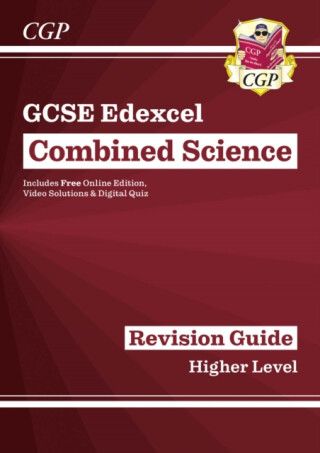 GCSE Combined Science Edexcel Revision Guide - Higher includes Online Edition, Videos & Quizzes - CGP Books