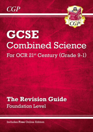 GCSE Combined Science: OCR 21st Century Revision Guide - Foundation (with Online Edition) - CGP Books