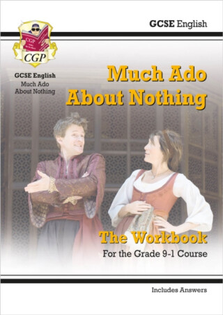 GCSE English Shakespeare - Much Ado About Nothing Workbook (includes Answers) - CGP Books