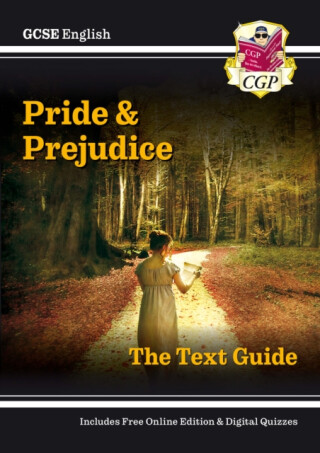 GCSE English Text Guide - Pride and Prejudice includes Online Edition & Quizzes - CGP Books
