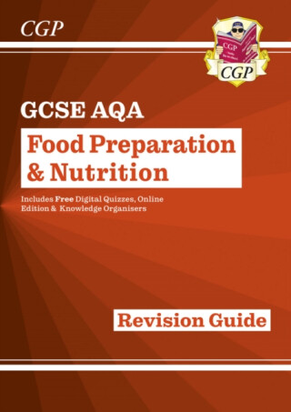 GCSE Food Preparation & Nutrition AQA Revision Guide (with Online Edition and Quizzes) - CGP Books