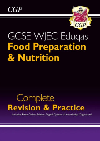 GCSE Food Preparation & Nutrition WJEC Eduqas Complete Revision & Practice (with Online Quizzes) - CGP Books