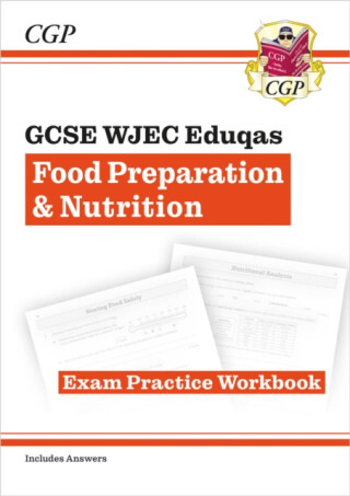 GCSE Food Preparation & Nutrition WJEC Eduqas Exam Practice Workbook - CGP Books