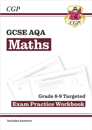 GCSE Maths AQA Grade 8-9 Targeted Exam Practice Workbook (includes Answers) - CGP Books