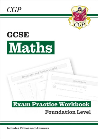 GCSE Maths Exam Practice Workbook: Foundation - includes Video Solutions and Answers - CGP Books
