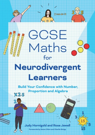 GCSE Maths for Neurodivergent Learners - Rose Jewell,Judy Hornigold