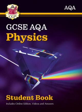 GCSE Physics AQA Student Book (includes Online Edition, Videos and Answers) - CGP Books