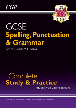 GCSE Spelling, Punctuation and Grammar Complete Study & Practice (with Online Edition) - CGP Books