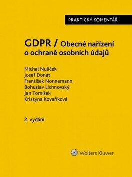 GDPR / Obecné nařízení o ochraně osobních údajů - Jan Tomíček,Josef Donát,Michal Nulíček,František Nonnemann,Bohuslav Lichnovský