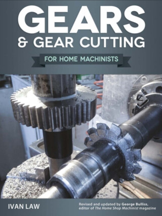 Gears and Gear Cutting - Ivan Law