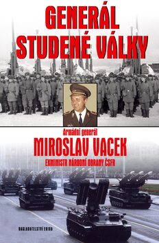 Generál studené války - Miroslav Vacek
