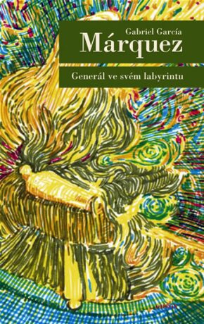 Generál ve svém labyrintu - 2. vyd., v EMG 1. vydání - Gabriel García Márquez