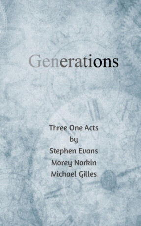 Generations - Michael Gilles,Stephen Evans,Morey Norkin
