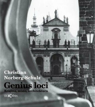 Genius loci - Krajina, místo, architektura - Christian Norberg-Schulz
