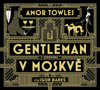 Gentleman v Moskvě - Amor Towles