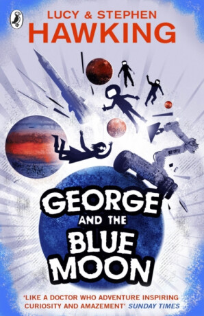 George and the Blue Moon - Stephen Hawking,Lucy Hawkingová