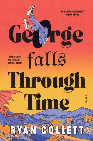 George Falls Through Time - Ryan Collett