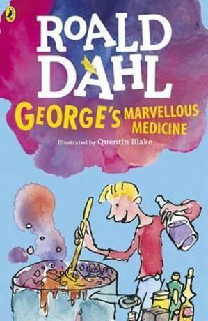 George´s Marvellous Medicine - Roald Dahl