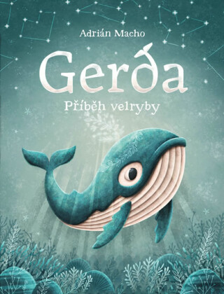 Gerda, příběh velryby - Adrián Macho