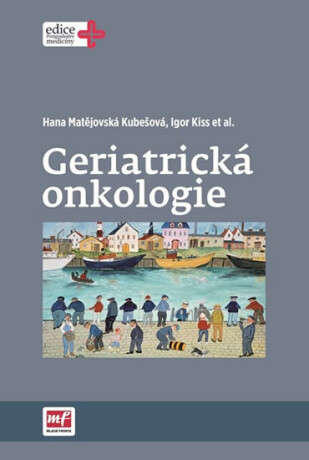 Geriatrická onkologie - Hana Matějovská Kubešová