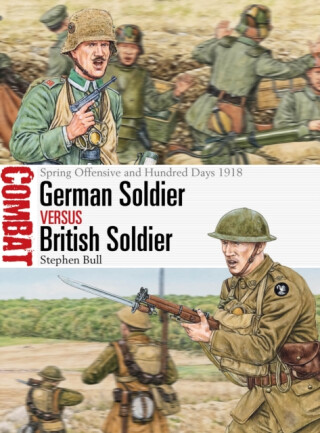 German Soldier vs British Soldier - Dr Stephen Bull
