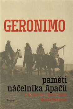 Geronimo. Paměti náčelníka Apačů - S.M. Barrett,Nataša Budačová,Boris Taufer