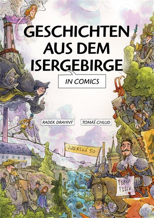 Geschichten aus dem Isergebirge in Comics - Tomáš Chlud,Radek Drahný