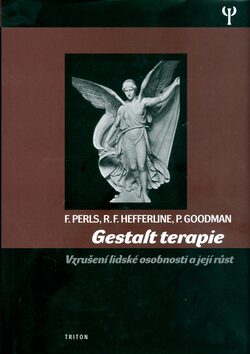 Gestalt terapie - Frederick S. Perls,Ralph F. Hefferline,Paul Goodman