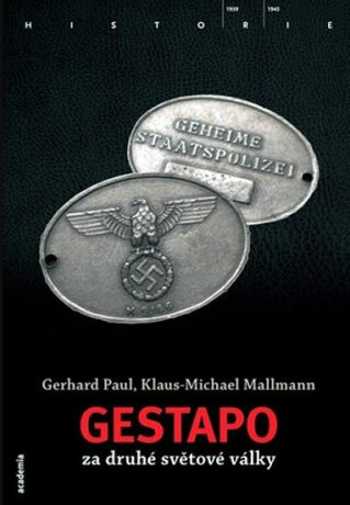 Gestapo za druhé světové války - Paul Gerhard,Mallmann Klaus-Michael