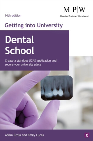 Getting into University: Dental School - Adam Cross,Emily Lucas