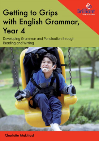 Getting to Grips with English Grammar, Year 4 - Charlotte Makhlouf