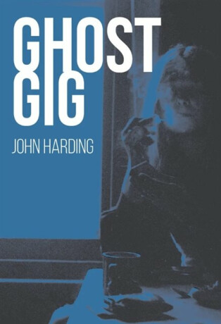 Ghost Gig - John Harding
