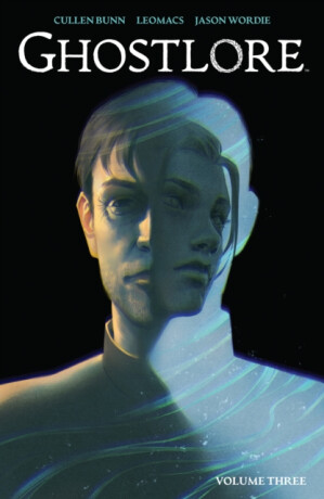 Ghostlore Vol. 3 - Cullen Bunn