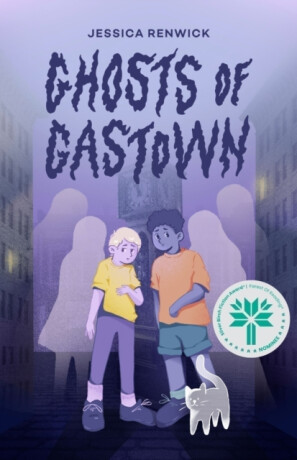 Ghosts of Gastown - Jessica Renwick