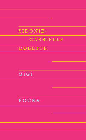 Gigi, Kočka - Sidonie-Gabrielle Colette