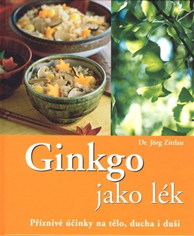 Ginkgo jako lék - Jörg Zittlau
