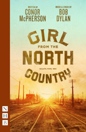 Girl from the North Country - Bob Dylan,Conor McPherson