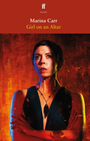 Girl on an Altar - Marina Carr
