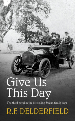 Give Us This Day - R. F. Delderfield