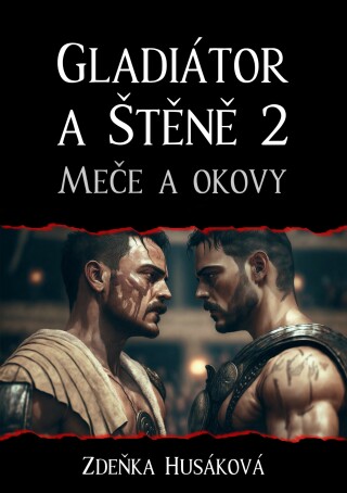 Gladiátor a Štěně 2 - Zdeňka Hušáková