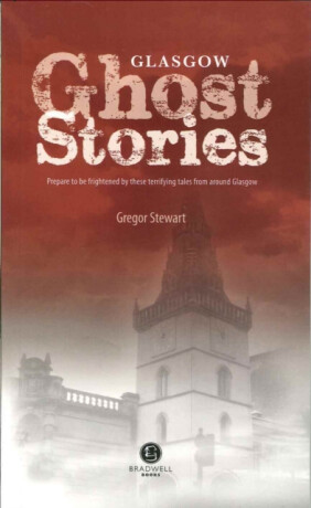 Glasgow Ghost Stories - Gregor Stewart
