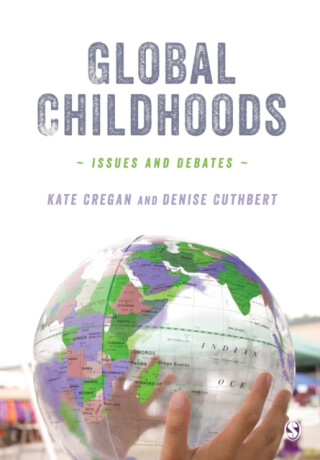 Global Childhoods - Denise Cuthbert,Kate Cregan