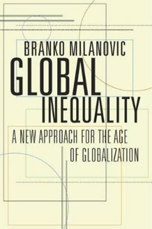 Global Inequality - Branko Milanović