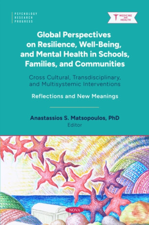 Global Perspectives on Resilience, Well-Being, and Mental Health in Schools, Families, and Communities - 