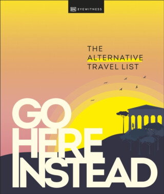 Go Here Instead - DK Travel