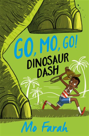 Go Mo Go: Dinosaur Dash! - Kes Gray,Mo Farah