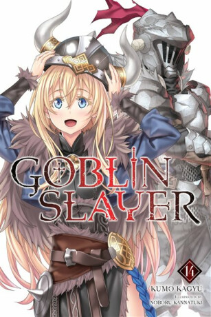 Goblin Slayer, Vol. 14 (light novel) - Kumo Kagyu,Noboru Kannatuki