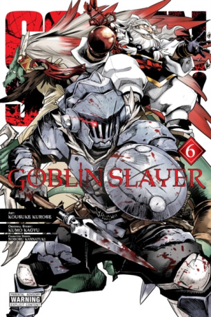 Goblin Slayer, Vol. 6 (manga) - Kumo Kagyu,Bianca Pistillo,Noboru Kannatuki,Kevin Steinbach,Kousuke Kurose