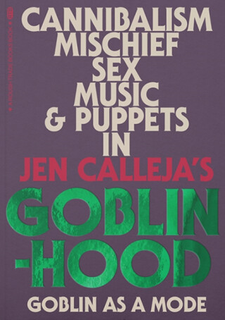 Goblinhood: Goblin As A Mode - Jen Calleja