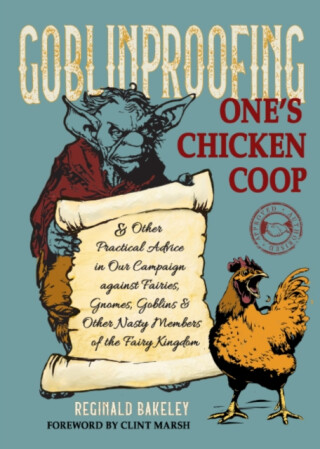 Goblinproofing One's Chicken Coop - Reginald Bakeley
